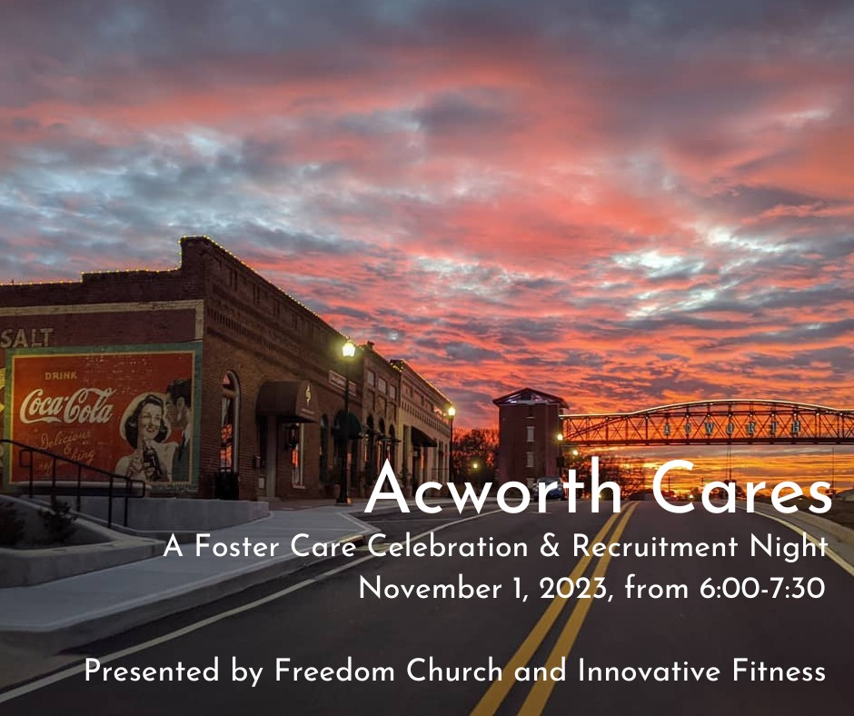We are excited and proud to be a Presenting Sponsor for Acworth Cares, a foster care celebration and recruitment night on November 1st, 2023! Come and learn about how we can love and support foster families in our community! Acworth Cares is for anyone who wishes to help the foster community, including families, businesses, faith communities, and other organizations!