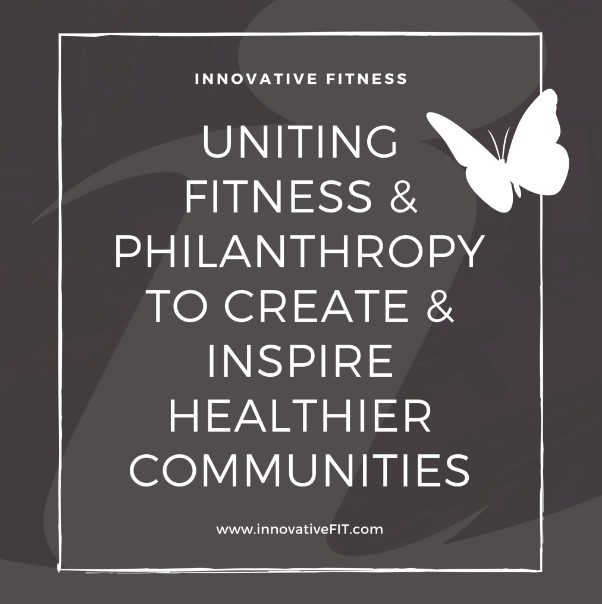 Our Mission Statement: Uniting fitness and philanthropy to create and inspire healthier communities.